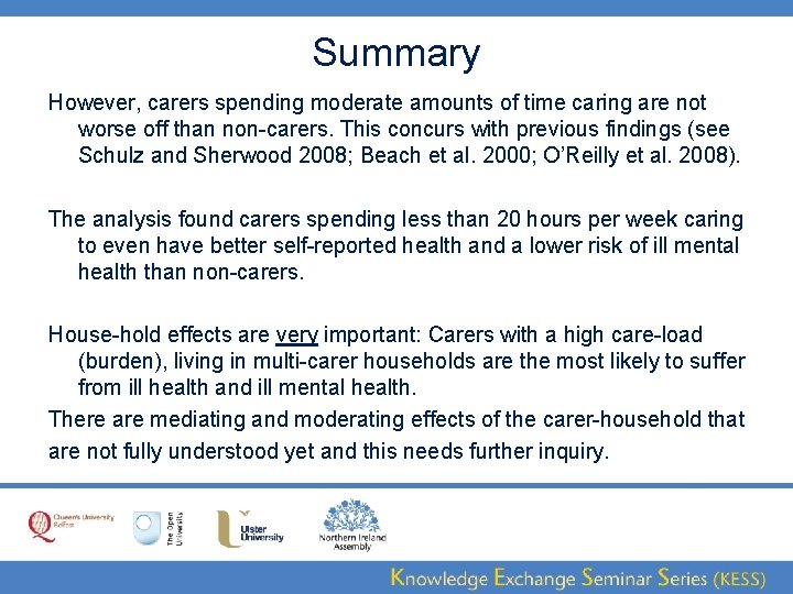 Summary However, carers spending moderate amounts of time caring are not worse off than Summary However, carers spending moderate amounts of time caring are not worse off than