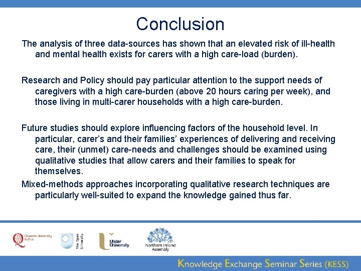 Conclusion The analysis of three data-sources has shown that an elevated risk of ill-health