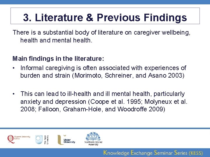 3. Literature & Previous Findings There is a substantial body of literature on caregiver