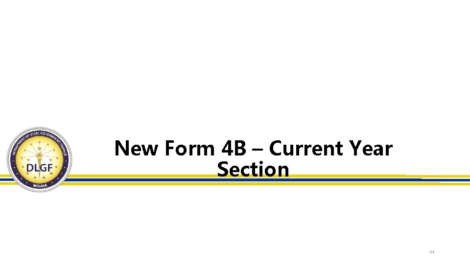 New Form 4 B – Current Year Section 13 