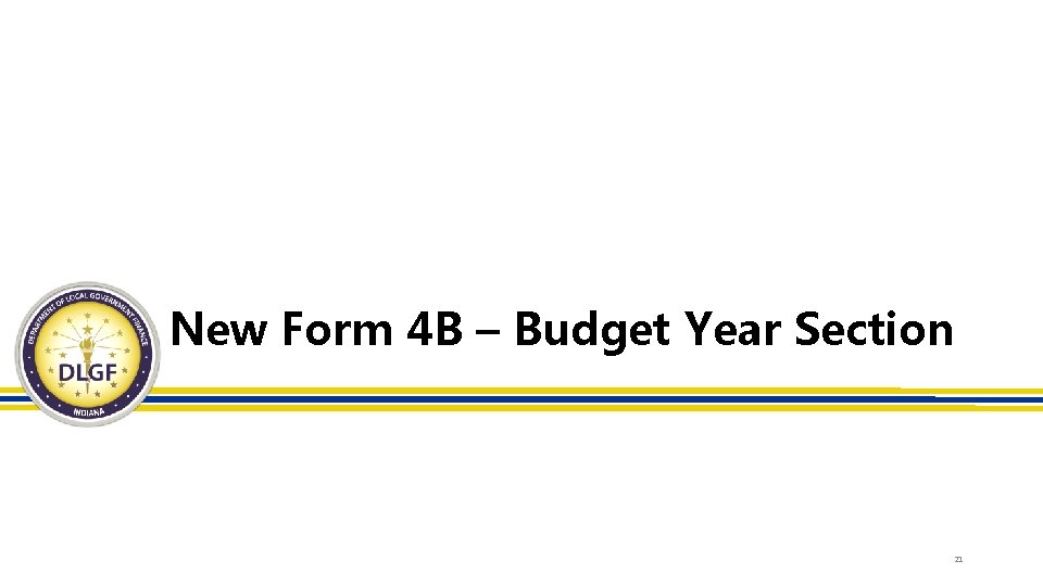 New Form 4 B – Budget Year Section 21 