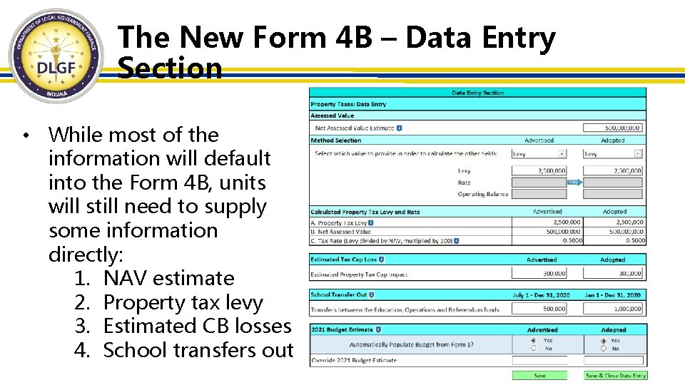 The New Form 4 B – Data Entry Section • While most of the