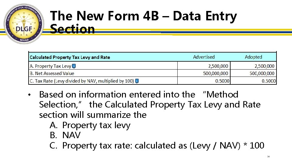 The New Form 4 B – Data Entry Section • Based on information entered