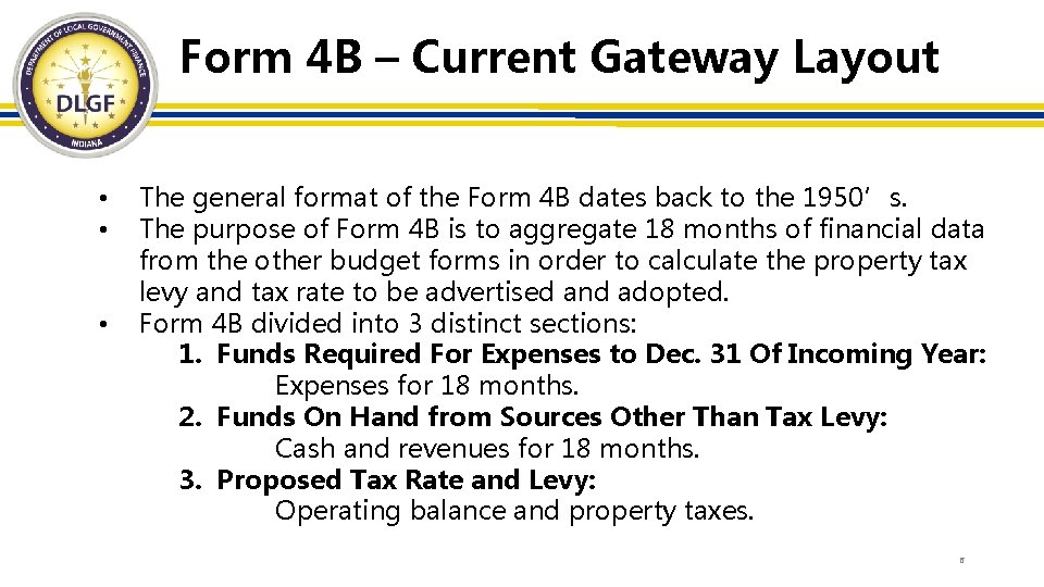 Form 4 B – Current Gateway Layout • • • The general format of