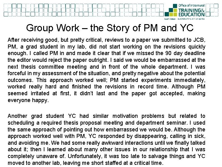 Group Work – the Story of PM and YC After receiving good, but pretty