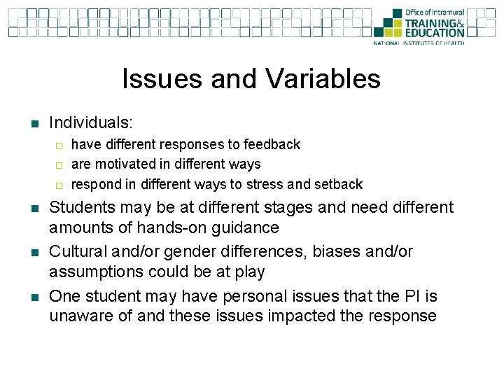 Issues and Variables n Individuals: ¨ ¨ ¨ n n n have different responses
