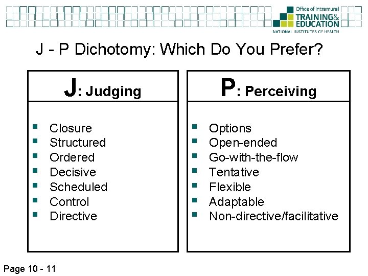 J - P Dichotomy: Which Do You Prefer? J: Judging § § § §