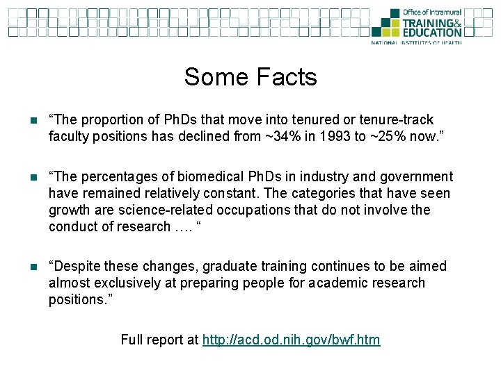 Some Facts n “The proportion of Ph. Ds that move into tenured or tenure-track