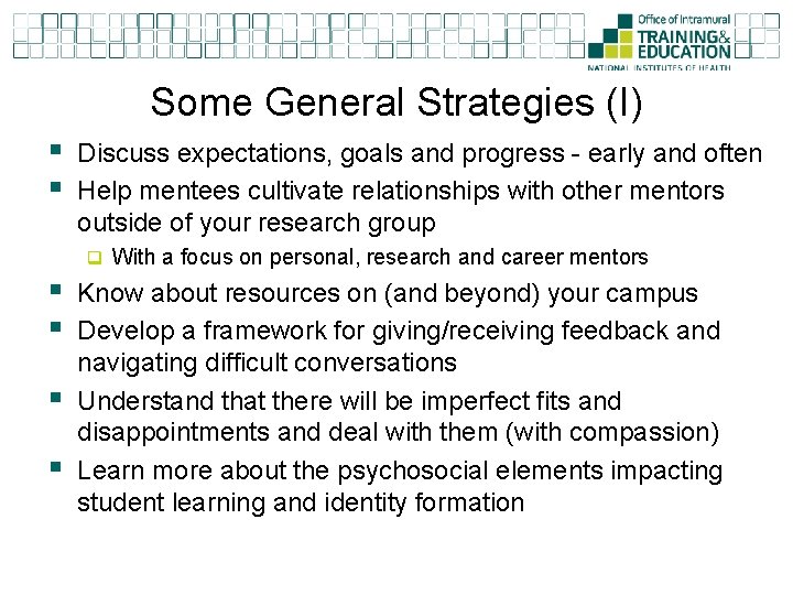 Some General Strategies (I) § § Discuss expectations, goals and progress - early and