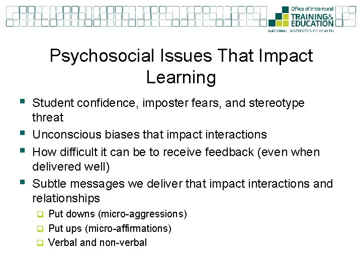 Psychosocial Issues That Impact Learning § § Student confidence, imposter fears, and stereotype threat