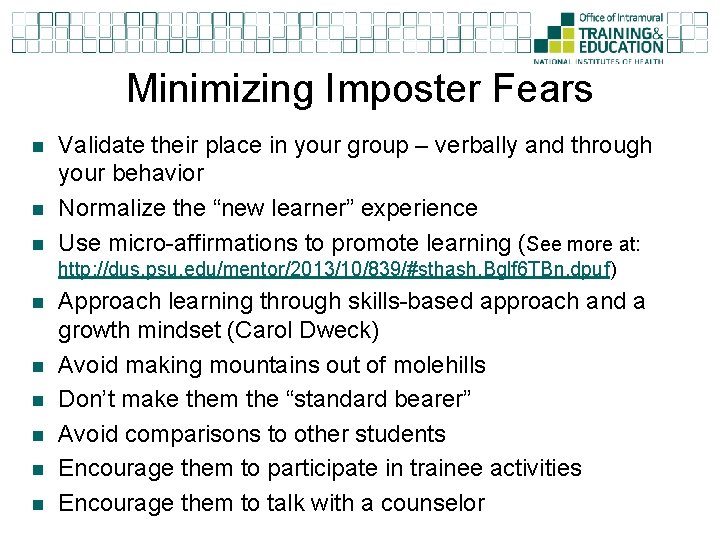 Minimizing Imposter Fears n n n Validate their place in your group – verbally