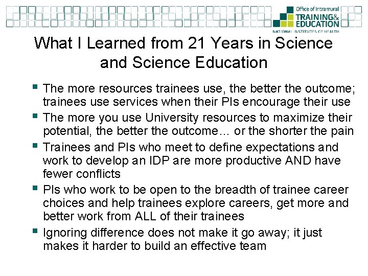 What I Learned from 21 Years in Science and Science Education § The more