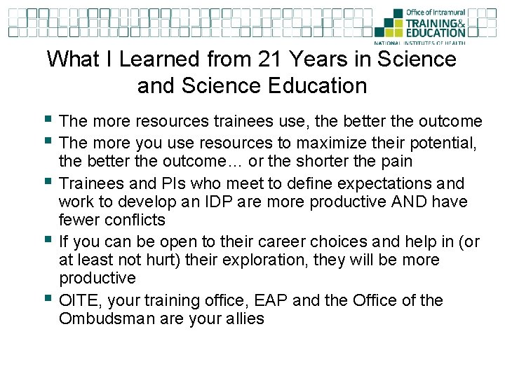 What I Learned from 21 Years in Science and Science Education § The more