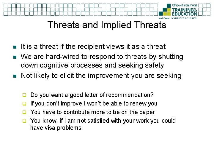 Threats and Implied Threats n n n It is a threat if the recipient