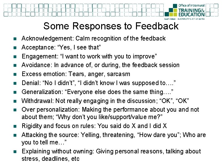 Some Responses to Feedback n n n Acknowledgement: Calm recognition of the feedback Acceptance: