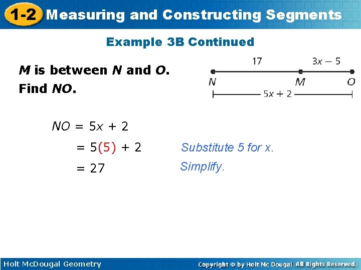 1 -2 Measuring and Constructing Segments Example 3 B Continued M is between N 1 -2 Measuring and Constructing Segments Example 3 B Continued M is between N