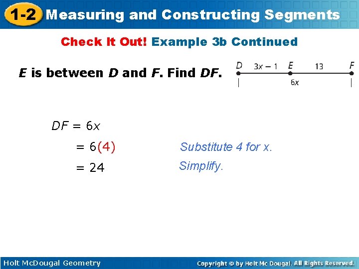 1 -2 Measuring and Constructing Segments Check It Out! Example 3 b Continued E 1 -2 Measuring and Constructing Segments Check It Out! Example 3 b Continued E