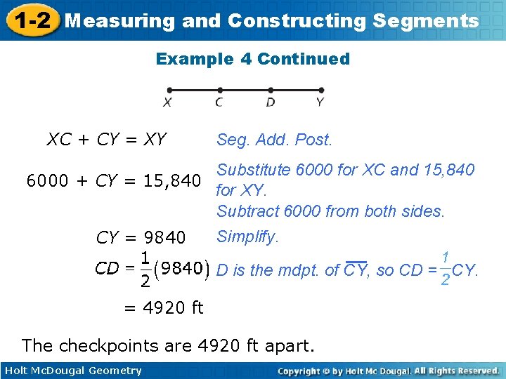 1 -2 Measuring and Constructing Segments Example 4 Continued XC + CY = XY 1 -2 Measuring and Constructing Segments Example 4 Continued XC + CY = XY