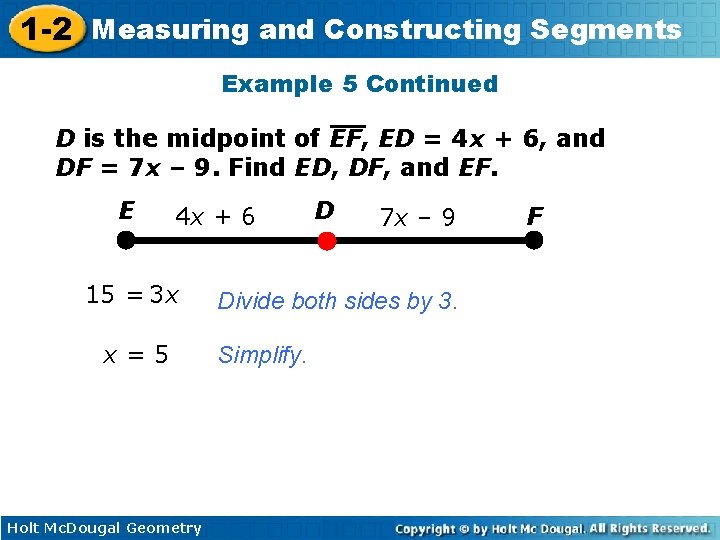 1 -2 Measuring and Constructing Segments Example 5 Continued D is the midpoint of 1 -2 Measuring and Constructing Segments Example 5 Continued D is the midpoint of