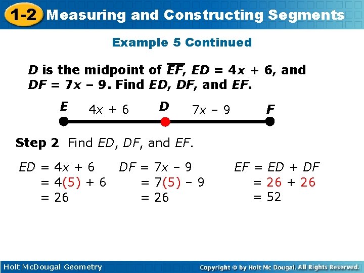 1 -2 Measuring and Constructing Segments Example 5 Continued D is the midpoint of 1 -2 Measuring and Constructing Segments Example 5 Continued D is the midpoint of