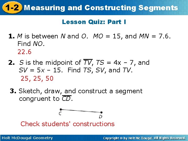 1 -2 Measuring and Constructing Segments Lesson Quiz: Part I 1. M is between 1 -2 Measuring and Constructing Segments Lesson Quiz: Part I 1. M is between