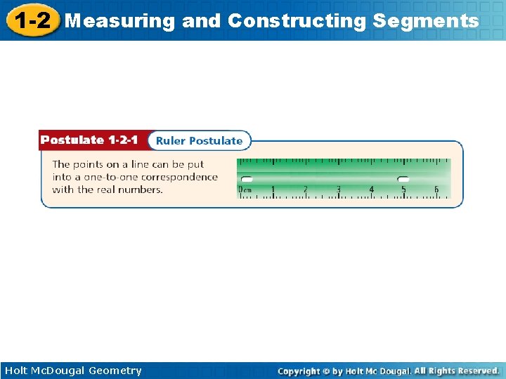 1 -2 Measuring and Constructing Segments Holt Mc. Dougal Geometry 1 -2 Measuring and Constructing Segments Holt Mc. Dougal Geometry