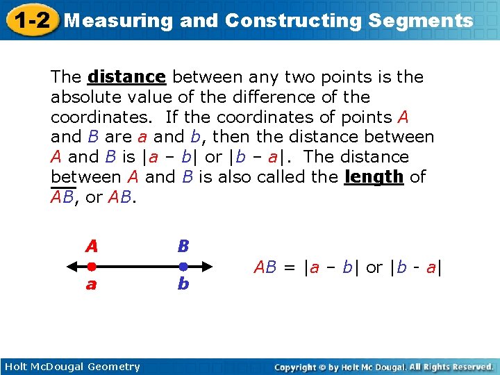 1 -2 Measuring and Constructing Segments The distance between any two points is the 1 -2 Measuring and Constructing Segments The distance between any two points is the