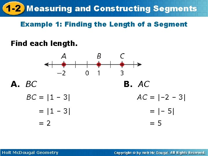 1 -2 Measuring and Constructing Segments Example 1: Finding the Length of a Segment 1 -2 Measuring and Constructing Segments Example 1: Finding the Length of a Segment