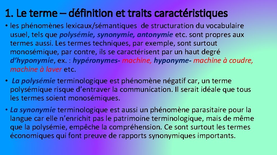 1. Le terme – définition et traits caractéristiques • les phénomènes lexicaux/sémantiques de structuration