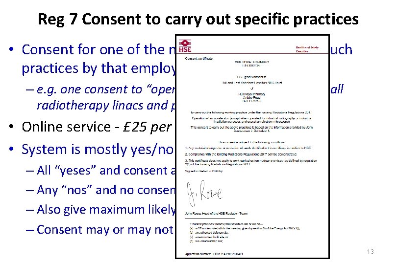 Reg 7 Consent to carry out specific practices • Consent for one of the