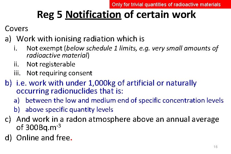 Only for trivial quantities of radioactive materials Reg 5 Notification of certain work Covers