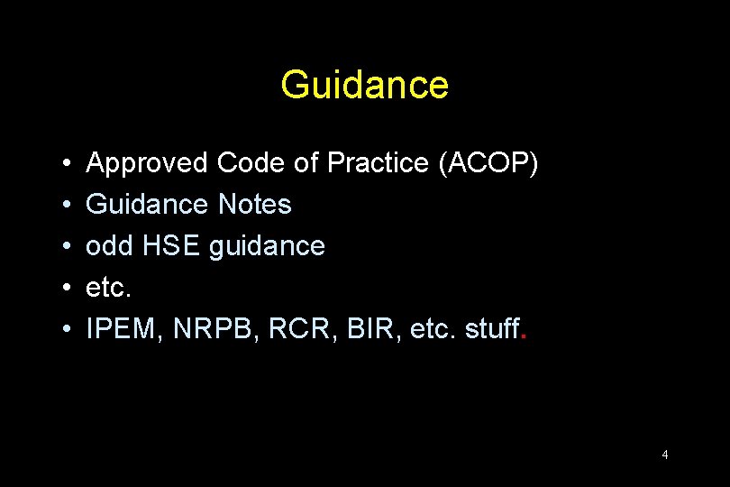Guidance • • • Approved Code of Practice (ACOP) Guidance Notes odd HSE guidance