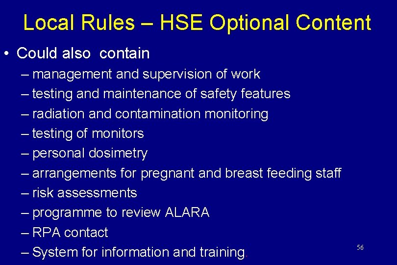 Local Rules – HSE Optional Content • Could also contain – management and supervision