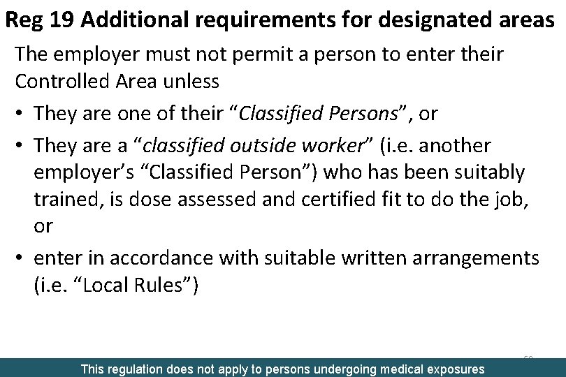 Reg 19 Additional requirements for designated areas The employer must not permit a person