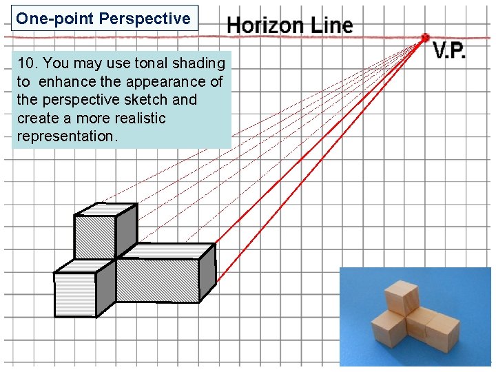 One-point Perspective 10. You may use tonal shading to enhance the appearance of the One-point Perspective 10. You may use tonal shading to enhance the appearance of the
