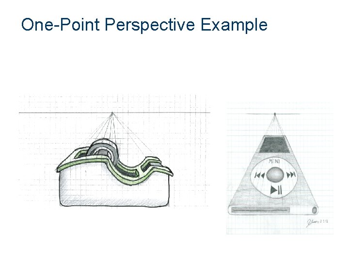 One-Point Perspective Example One-Point Perspective Example