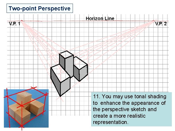 Two-point Perspective 11. You may use tonal shading to enhance the appearance of the Two-point Perspective 11. You may use tonal shading to enhance the appearance of the