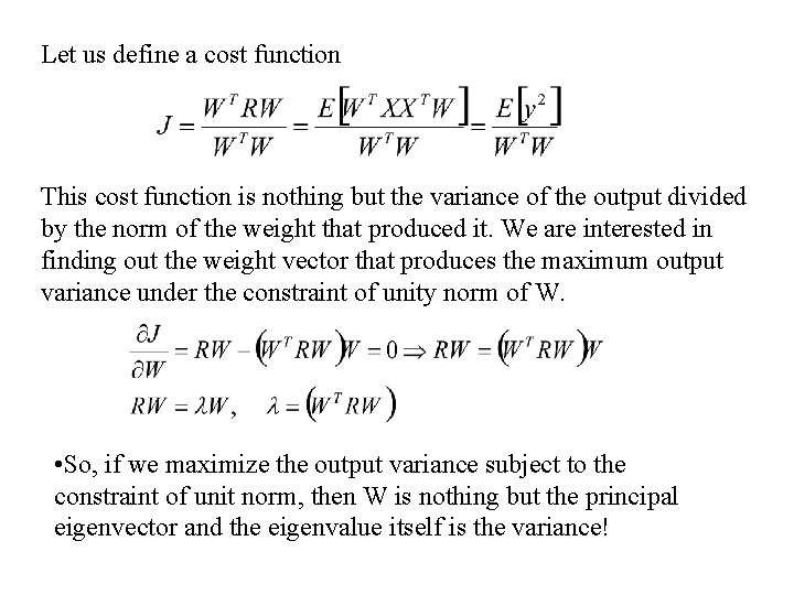 Let us define a cost function This cost function is nothing but the variance