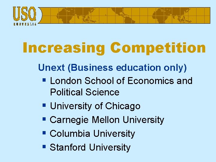 Increasing Competition Unext (Business education only) § London School of Economics and Political Science