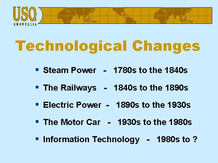 Technological Changes § Steam Power - 1780 s to the 1840 s § The