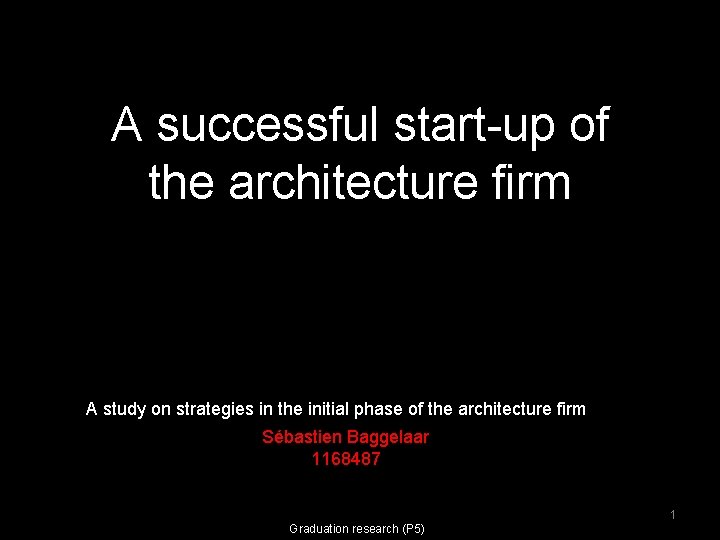 A successful start-up of the architecture firm A study on strategies in the initial
