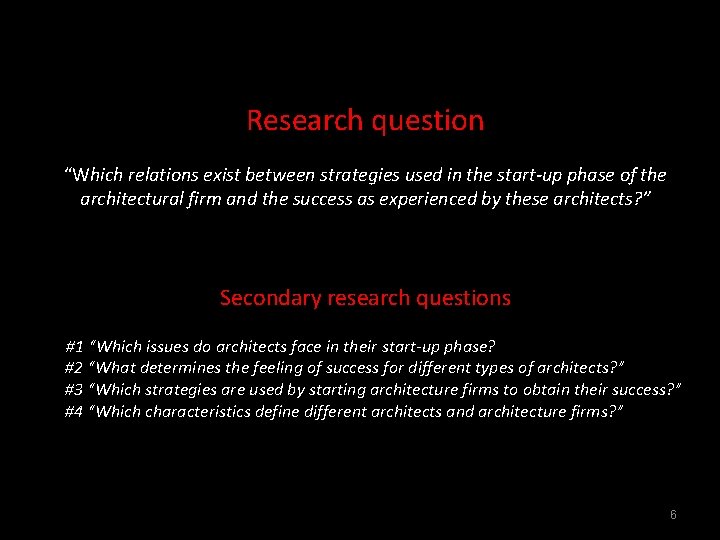 Research question “Which relations exist between strategies used in the start-up phase of the