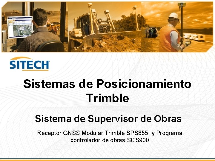 Sistemas de Posicionamiento Trimble Sistema de Supervisor de Obras Receptor GNSS Modular Trimble SPS