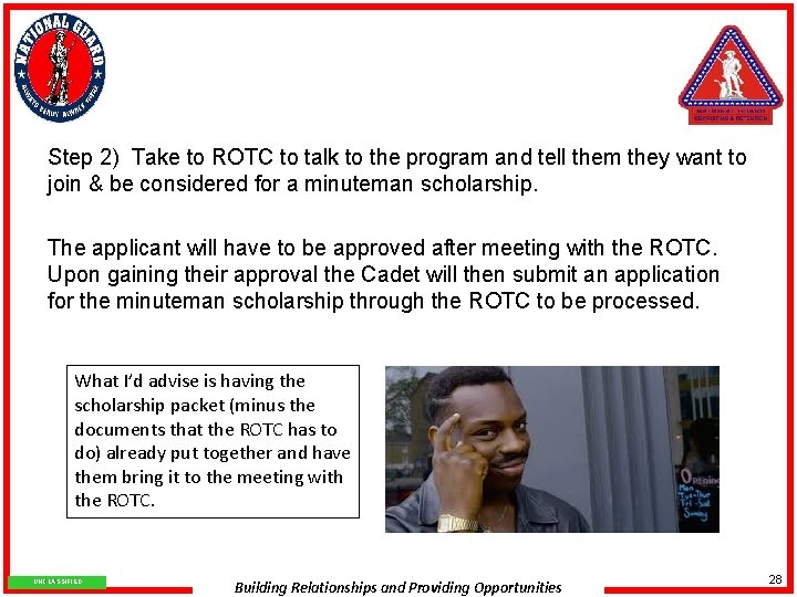 Step 2) Take to ROTC to talk to the program and tell them they