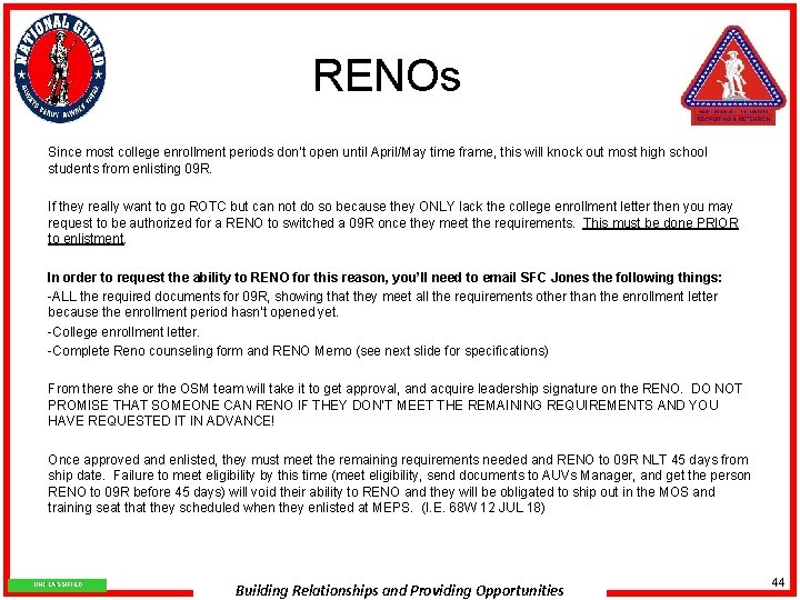 RENOs Since most college enrollment periods don’t open until April/May time frame, this will