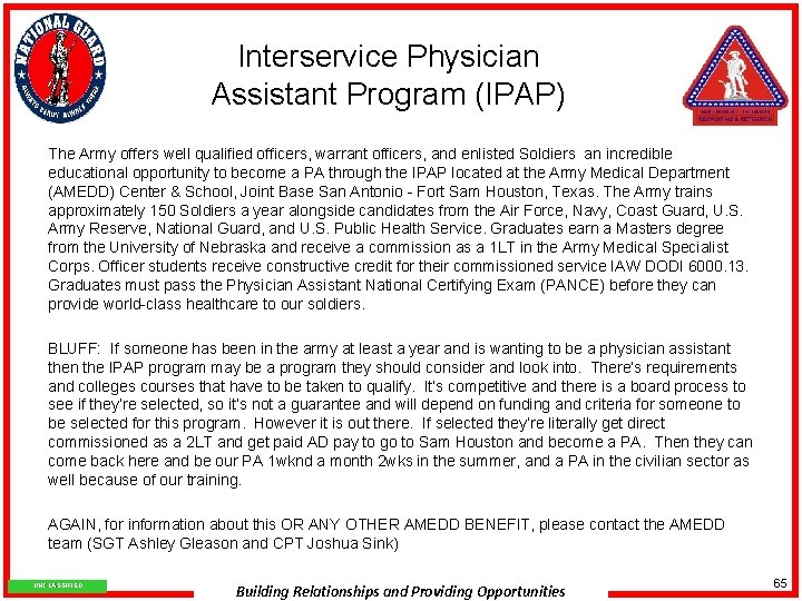 Interservice Physician Assistant Program (IPAP) The Army offers well qualified officers, warrant officers, and