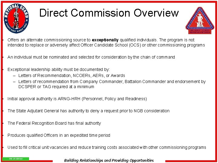 Direct Commission Overview • Offers an alternate commissioning source to exceptionally qualified individuals. The