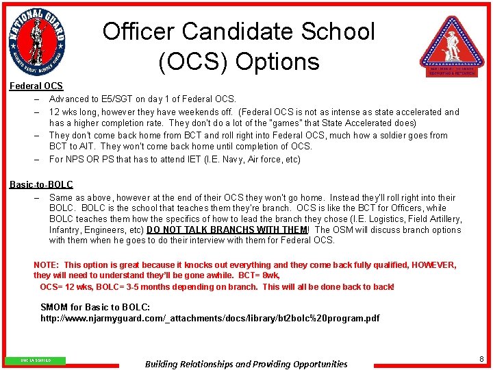 Officer Candidate School (OCS) Options Federal OCS – Advanced to E 5/SGT on day