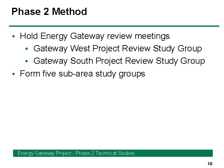 Phase 2 Method Hold Energy Gateway review meetings w Gateway West Project Review Study
