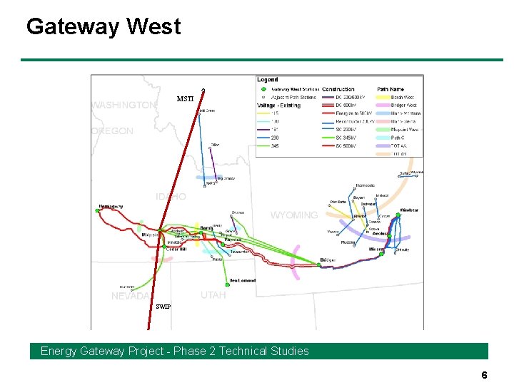 Gateway West MSTI SWIP Energy Gateway Project - Phase 2 Technical Studies 6 